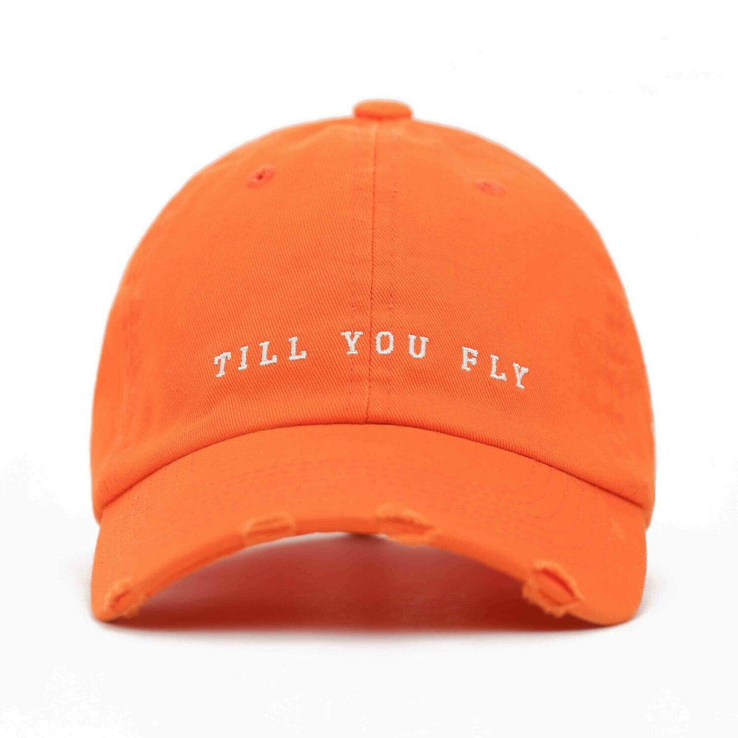 "Till You Fly" Is The Way Slogan Hat